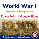 World War I - American Perspective PowerPoint & Google Sli