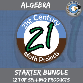 Preview of 21st Century Algebra Math Project Starter Bundle -- Common Core Aligned