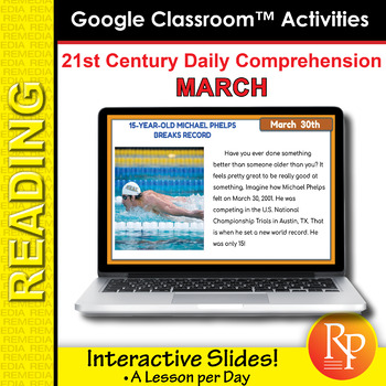 Preview of 21st Century MARCH DAILY COMPREHENSION: High Interest Reading Google Lessons