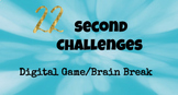 22 Second Challenges Virtual Morning Meeting Game Brain Break