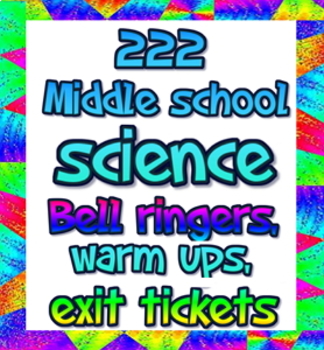 Preview of 222 middle school science warm ups, bell ringers and exit tickets