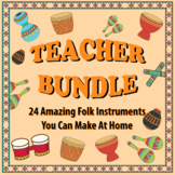 24 Amazing Folk Instruments You Can Make At Home - Teacher Bundle