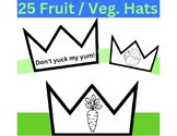 24 Farm to School Fruit + Vegetable Hats / Crowns! + Don't