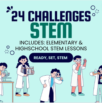 Preview of 24 STEM activities bundle including elementary & highschool challenges