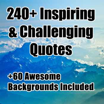 Preview of 240+ Quotes to Inspire & Challenge. Growth Mindset friendly & Character Building
