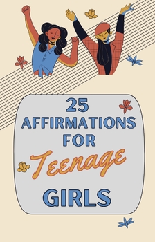 Preview of 25 Affirmations for Teenage Girls E-Book Vol. 1 (EPUB E-Book)