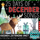 25 Days of December Songs - Guided Listening Unit w/ Follow-Along Worksheet