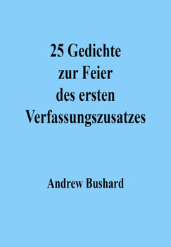 Preview of 25 Gedichte zur Feier des ersten Verfassungszusatzes