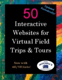 50 Interactive Web Sites for Virtual Field Trips & Tours