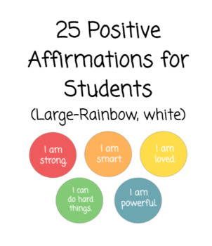 25 Positive Affirmations for Students (Rainbow-Large, white) | TPT
