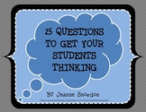 25 Questions To Get Your Students Thinking (and Writing)
