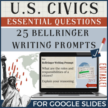 Preview of 25 U.S. Civics Bellringer Writing Prompts & Essential Questions | Google Slides