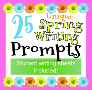 Preview of 25 Unique Spring Writing Prompts