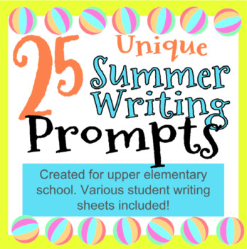 25 Unique Summer Themed Writing Prompts by Brown's Room | TpT