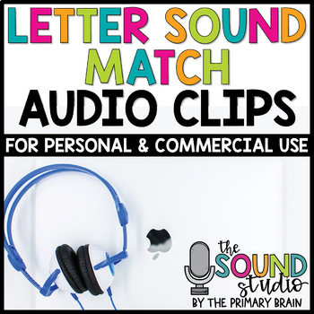 Preview of Letter Sound Match Audio Clips - Sound Files for Digital Resources