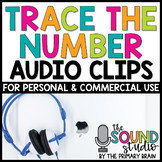 Trace the Number Audio Clips - Sound Files for Digital Resources