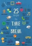 25 ways to take a break poster for counselors, teachers, students