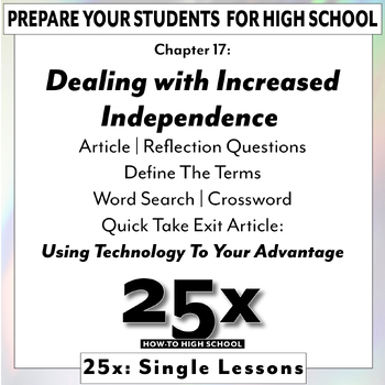 Preview of 25x How-To HS: Dealing with Increased Indep / Using Technology To Your Advantage