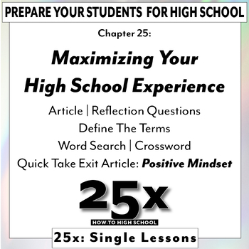 Preview of 25x How-To HS: Making The Most Of High School / Positive Mindset