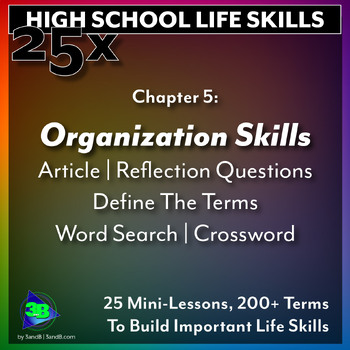 Preview of 25x Life Skills HS: Organization Skills - Staying Organized For School & Work