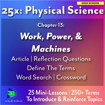 Preview of 25x: Physical Science - Work, Power, & Machines