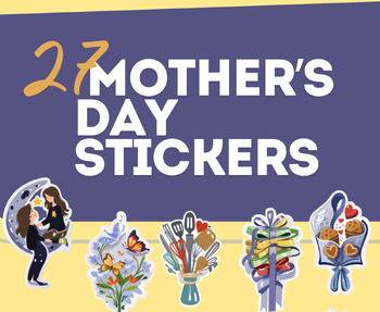 Preview of 27 Mother's Day Stickers I Colorful I End of Year Activities I Printable