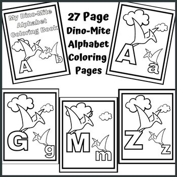 27 Page Dino Mite Alphabet Coloring Pages By The Classy Classroom Vip