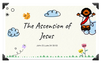 Preview of 27- The Ascension of Jesus Christ