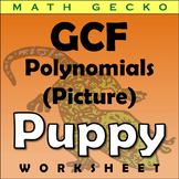 GCF - Greatest Common Factor of Polynomials Picture (Puppy)