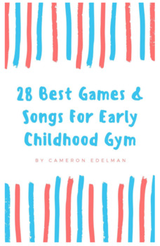 Preview of 28 Best Games & Songs for Early Childhood Gym