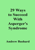 29 Ways to Succeed With Asperger's Syndrome