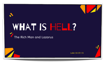 Preview of 29- What is Hell? (The Rich Man and Lazarus)