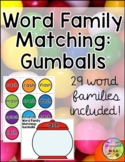 29 Word Family Matching Activities: Gumballs!