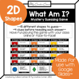 2D Shapes Digital Review Mystery Guessing Game “What Am I?”