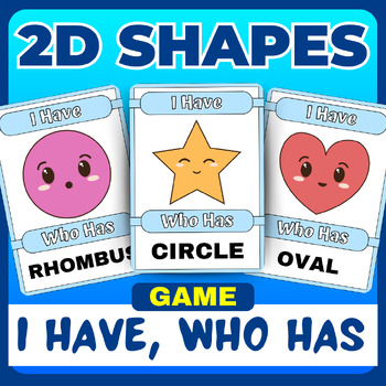 Preview of 2D Shapes Game Cards | I Have, Who Has ? | 2D Shape Recognition Geometry Game