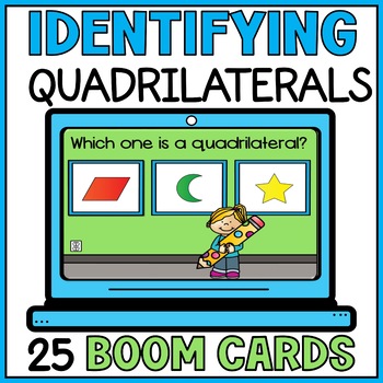 Preview of Identifying Quadrilaterals -  2D Shapes Activity 3rd Grade Geometry Boom Cards
