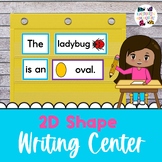 2D Shapes Kindergarten Writing Center - Flat Shapes and Objects
