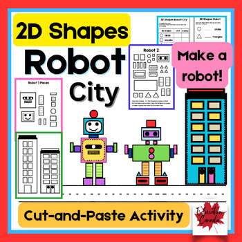 Preview of 2D Shapes Make a Robot City: Fun Cut and Paste Craft Activity with Basic Shapes