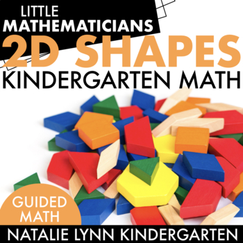 Preview of 2D Shapes Unit | Kindergarten Guided Math | Lessons, Printables, Centers