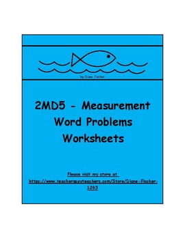 Preview of 2MD5 - Measurement Word Problems Worksheets