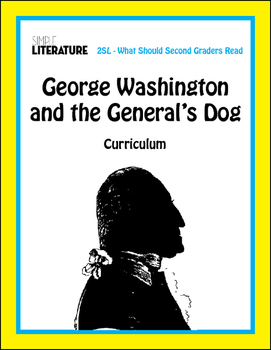 Preview of 2SL - George Washington and the General's Dog Comprehensive Book Reading Unit