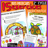 2e cycle du primaire: Arts plastiques - 15 exercices du la