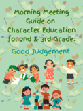 2nd-3rd Morning Meeting Guide on Character Education: Good