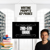 2nd - 5th Grade - Writing Probes - Pack of 5 - IEP Goal