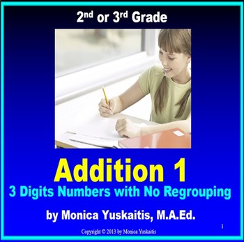 Preview of 2nd Grade Addition 1 - Adding 3 Digit Numbers with No Regrouping