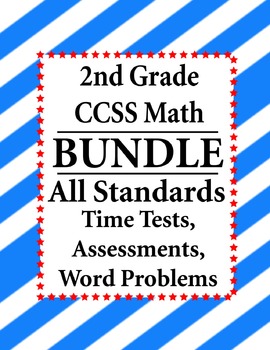 Preview of 2nd Grade Math BUNDLE Word Problems, Time Tests, Assessments CCSS All Standards