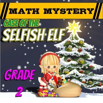 Preview of 2nd Grade Christmas Activity: Christmas Math Mystery - Selfish Elf CSI