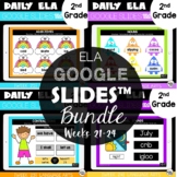 2nd Grade ELA Morning Work Google Slides™ Bundle {weeks 21