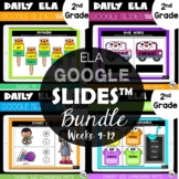 2nd Grade ELA Morning Work Google Slides™ Bundle {weeks 9-