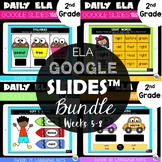 2nd Grade ELA Morning Work Google Slides™ Bundle {weeks 5-